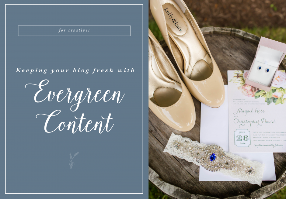 Evergreen content, how to blog, blogging education creative business, loren jackson photography