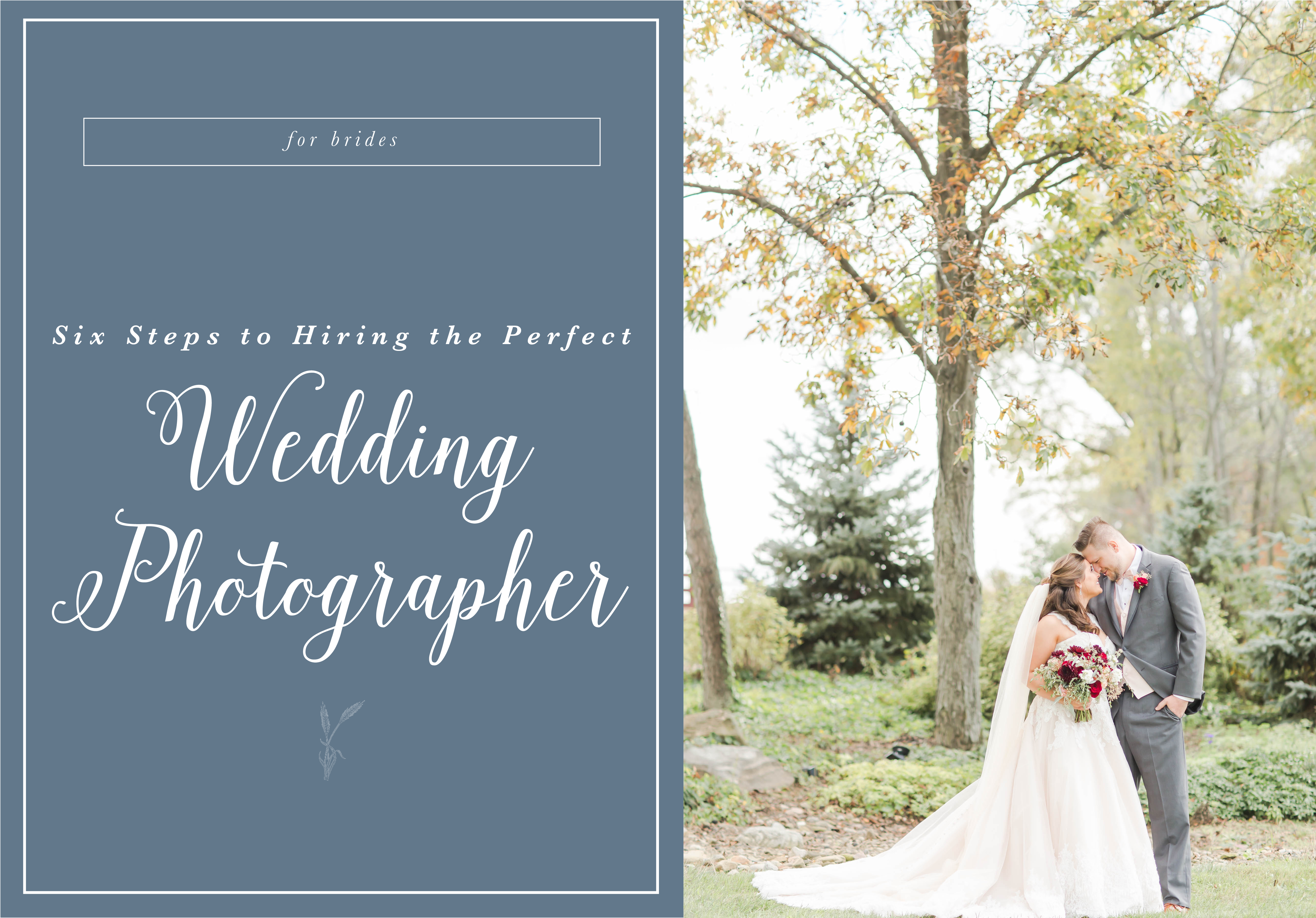 hiring the perfect wedding photographer, wedding advice for brides, loren jackson photography, photographer akron ohio, cleveland wedding photographer,