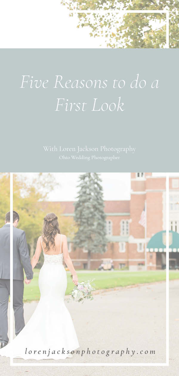 wedding photographer akron ohio, reasons to do a first look